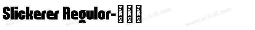 Slickerer Regular字体转换